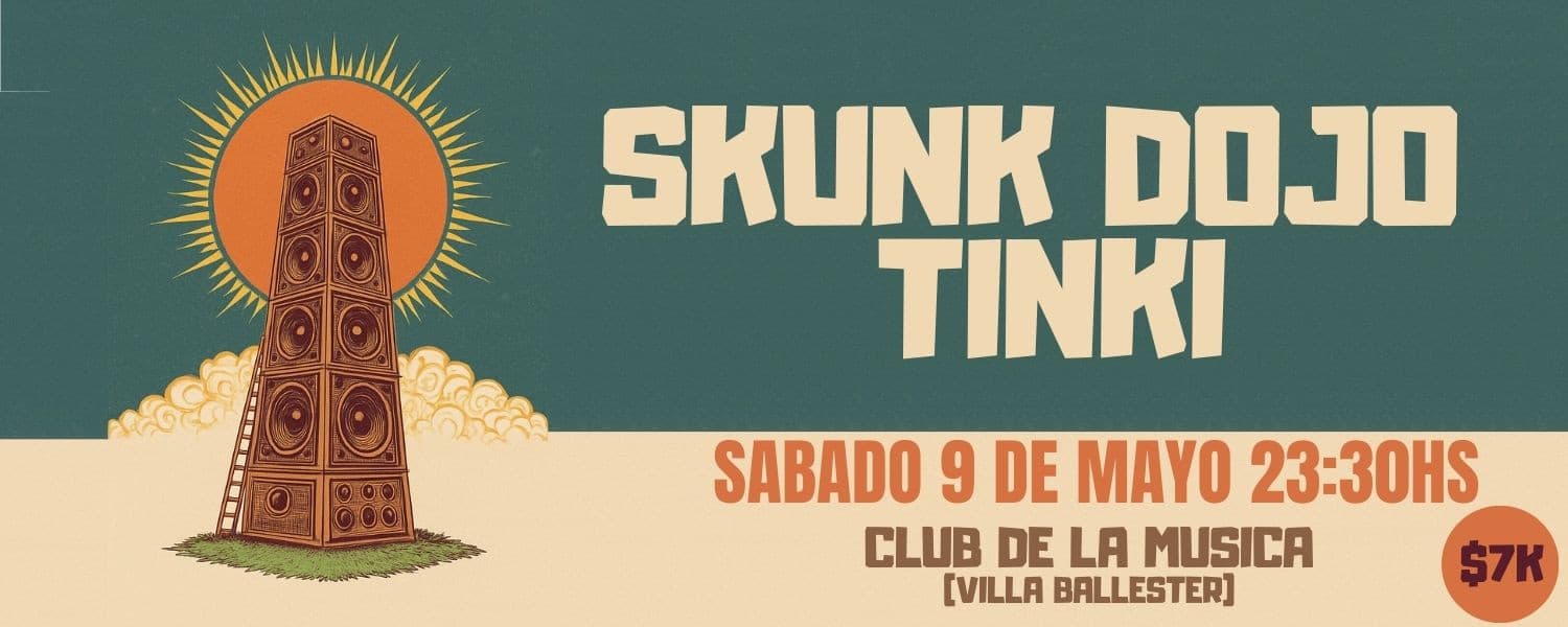 imagen del evento: SKUNK DOJO + TINKI EN EL CLUB DE LA MUSICA
