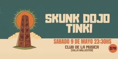 SKUNK DOJO + TINKI EN EL CLUB DE LA MUSICA cover image