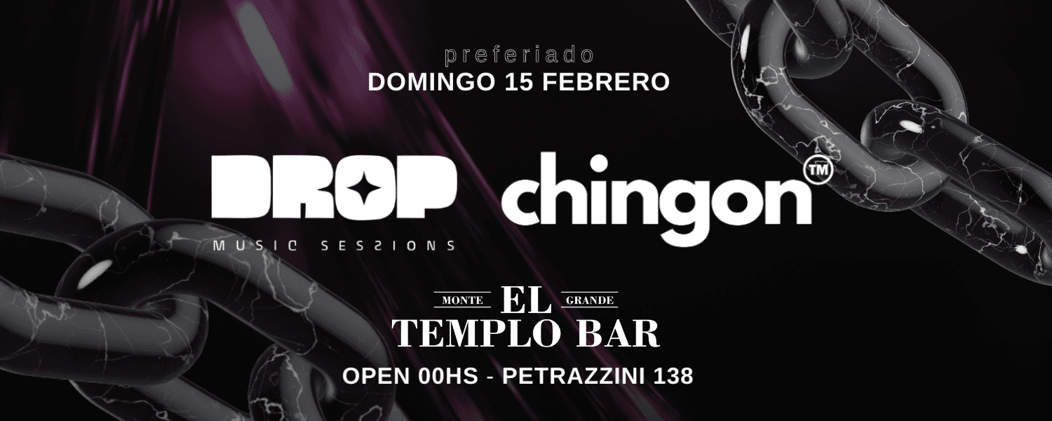 imagen del evento: Chingón & Drop