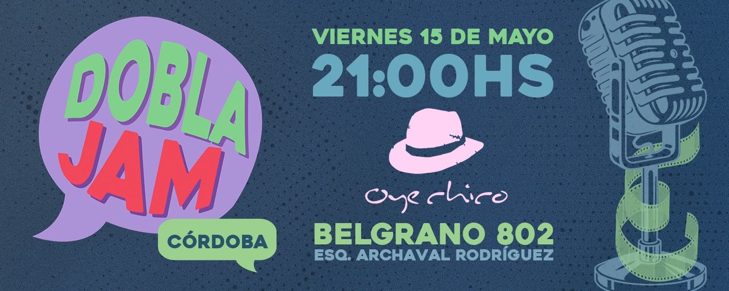 imagen del evento: Dobla JAM - Córdoba, oye chico