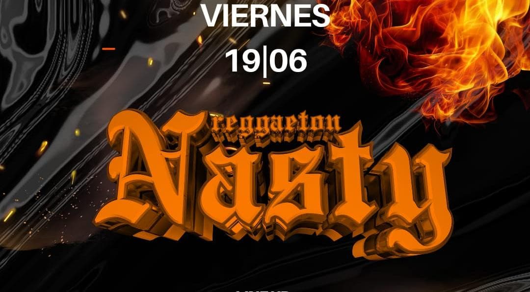 imagen del evento: NASTY REGGAETON 19/06 - QUILMES