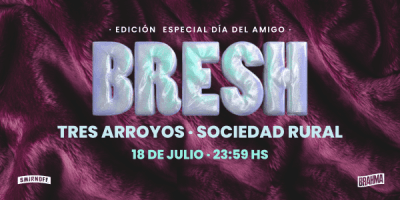 imagen del evento: Fiesta BRESH Tres Arroyos - Edición Día del Amigo