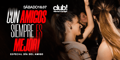 imagen del evento: 18.7 DIA DEL AMIGO EN CLUB!
