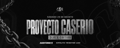 imagen del evento: PROYECTO CASERIO | BLACK EDITION