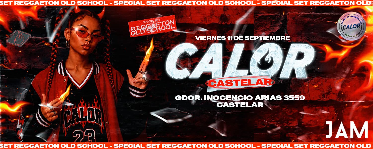 imagen del evento: FIESTA CALOR X JAM CASTELAR (ZONA OESTE)