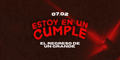 imagen del evento: Estoy en un Cumple - 07/02
