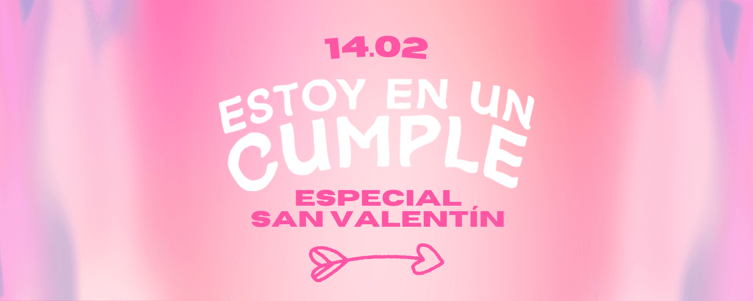 imagen del evento: Estoy en un Cumple - 14/02