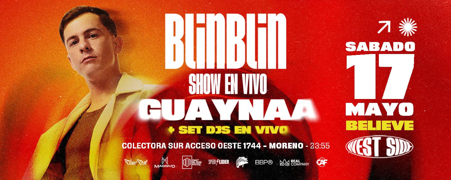 imagen del evento: Sab 17/05 BLINBLIN - Guayna - Believe
