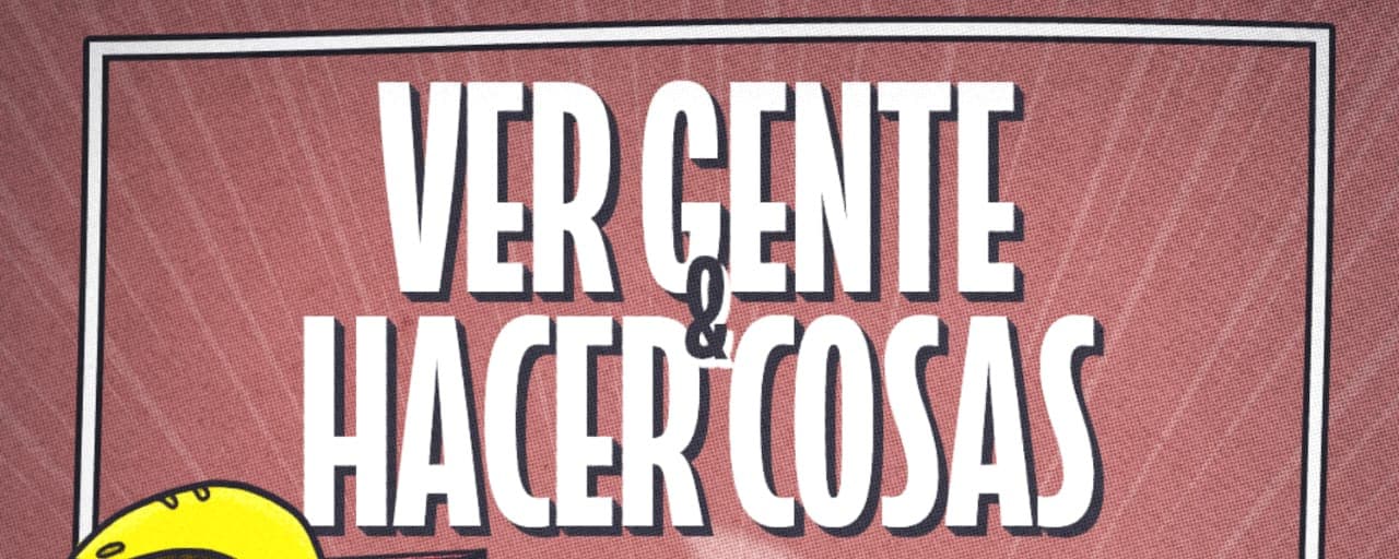 imagen del evento: Ver gente & Hacer cosas