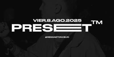 imagen del evento: PRESET FRIDAY 08.08