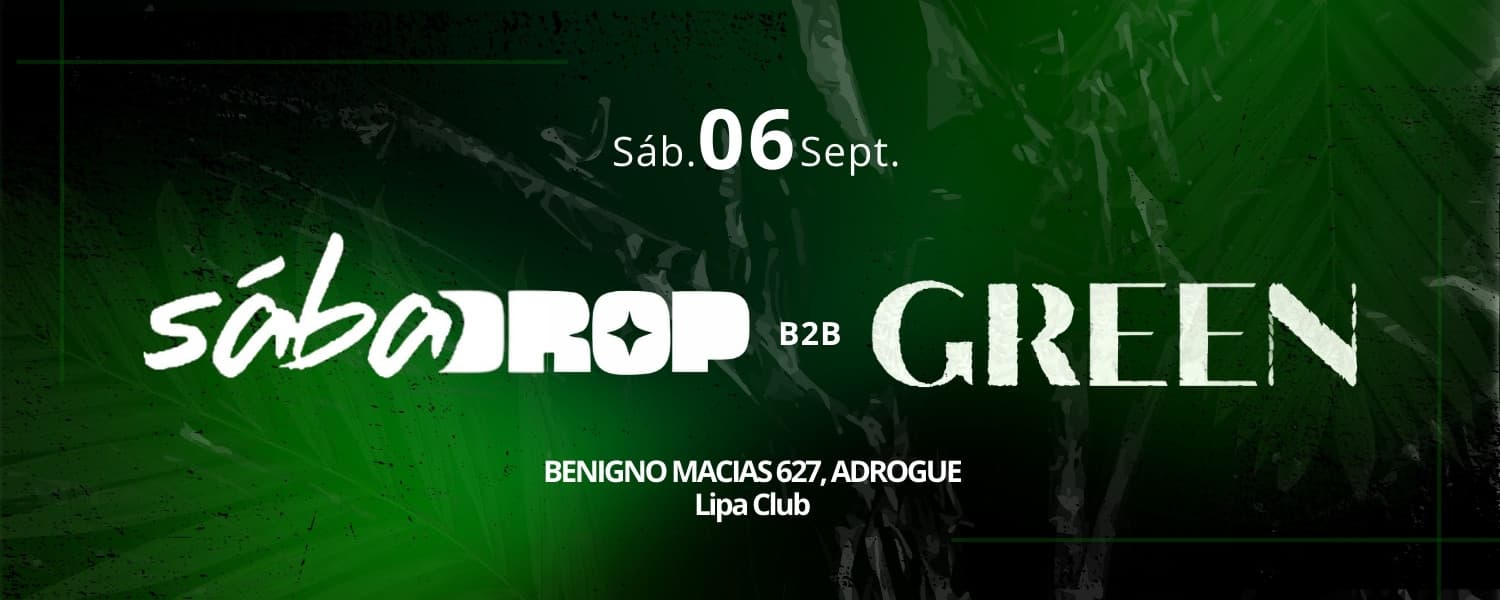 imagen del evento: SABADROP x GREEN
