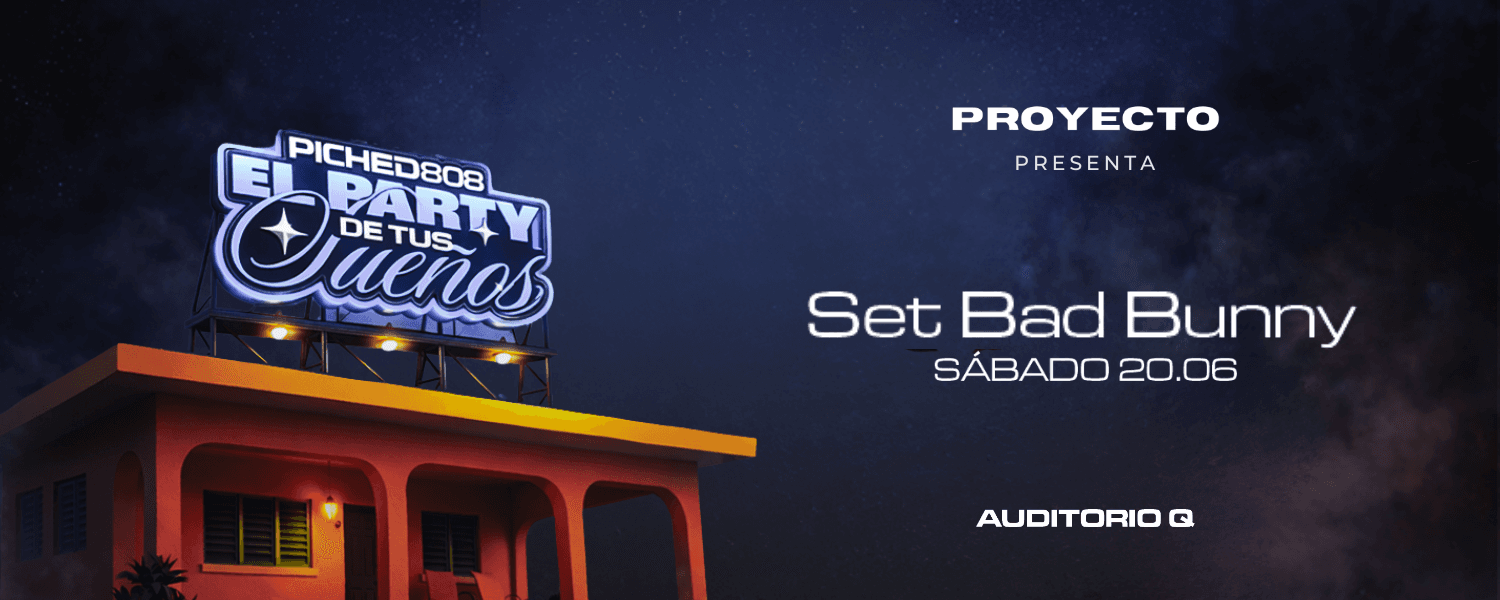 imagen del evento: PROYECTO PICHEO | SET BAD BUNNY