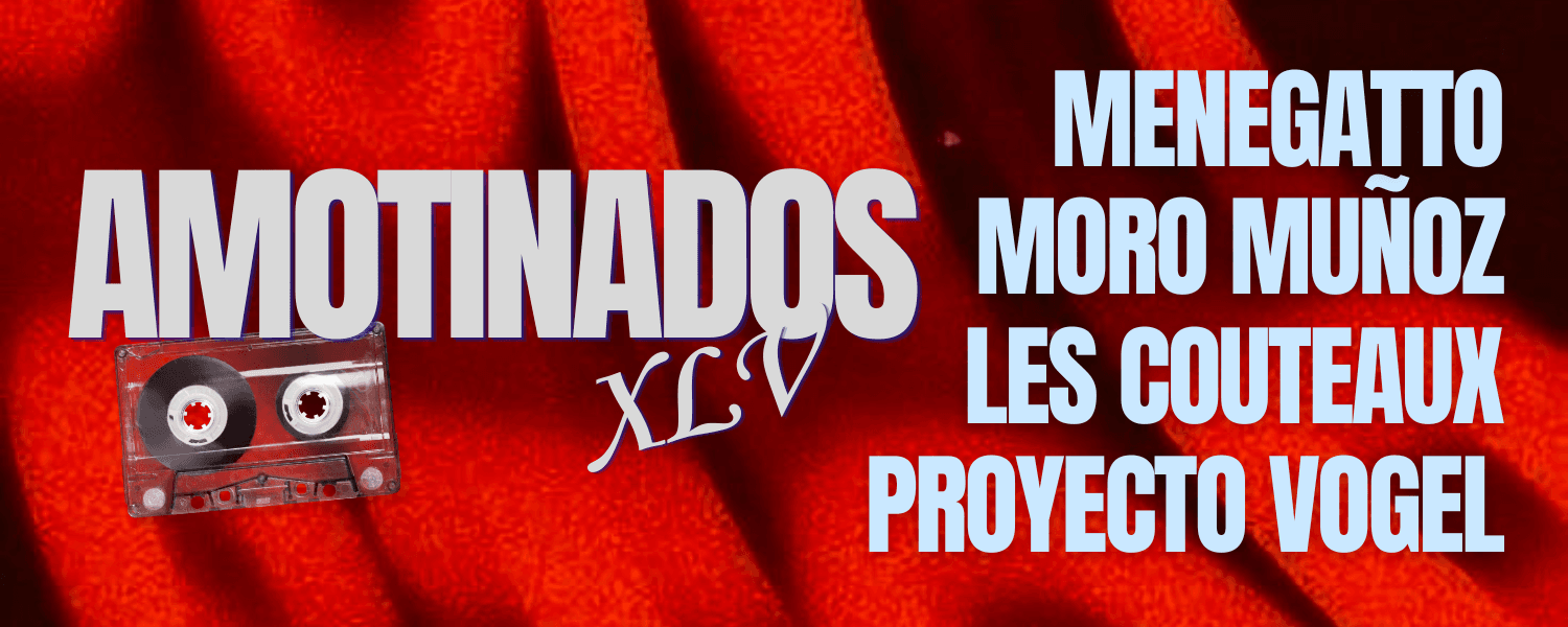 imagen del evento: AMOTINADOS XLV