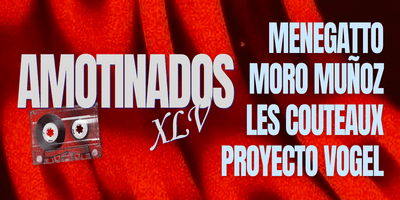 imagen del evento: AMOTINADOS XLV