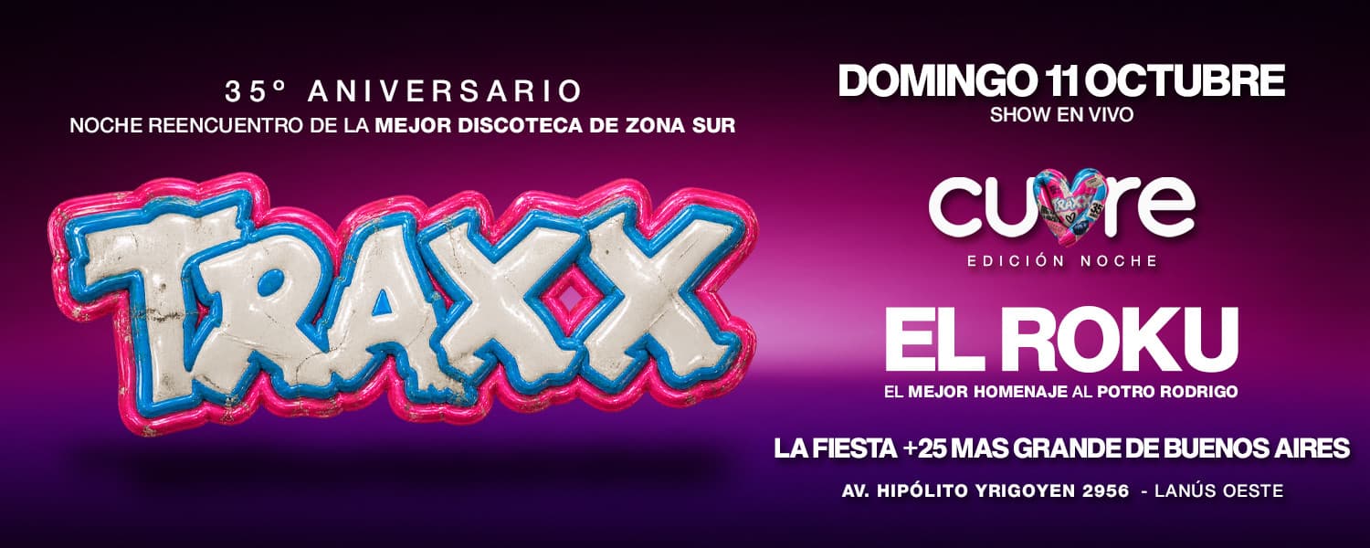 imagen del evento: DOM 11.10 - REENCUENTRO TRAXX 35 ANIVERSARIO!