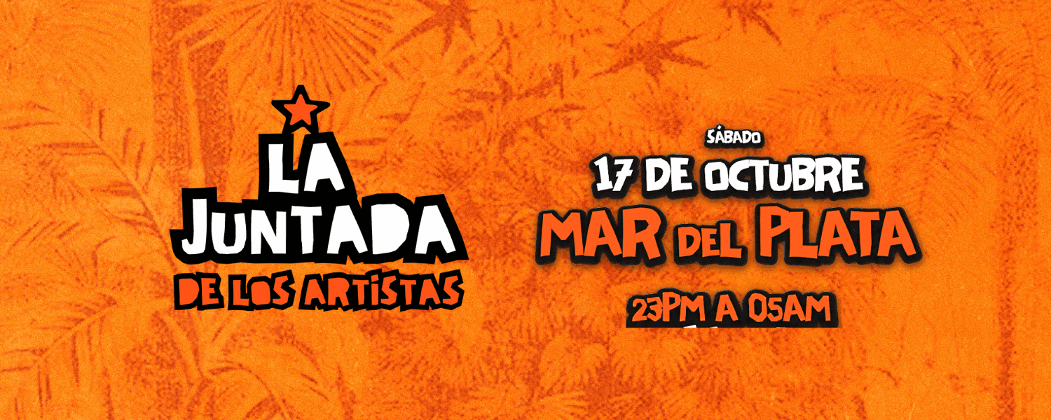 imagen del evento: 17.10 LA JUNTADA DE LOS ARTISTAS EN MAR DEL PLATA