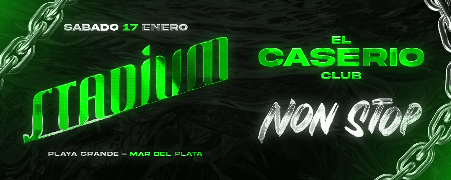 imagen del evento: NON STOP x CASERIO | STADIUM - Mar del Plata